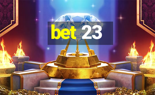 bet 23