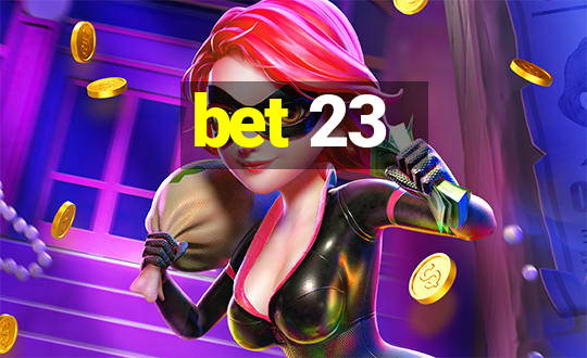 bet 23