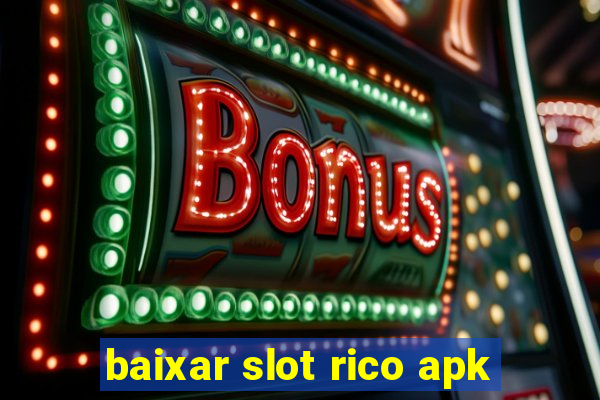 baixar slot rico apk