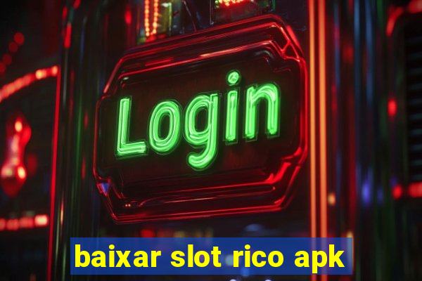 baixar slot rico apk