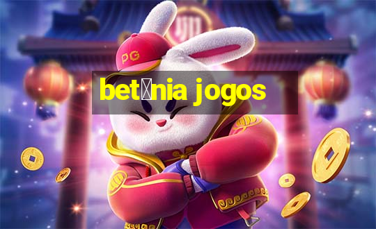 bet芒nia jogos