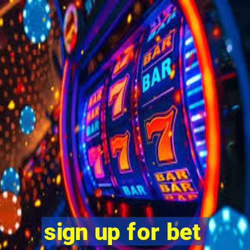 sign up for bet