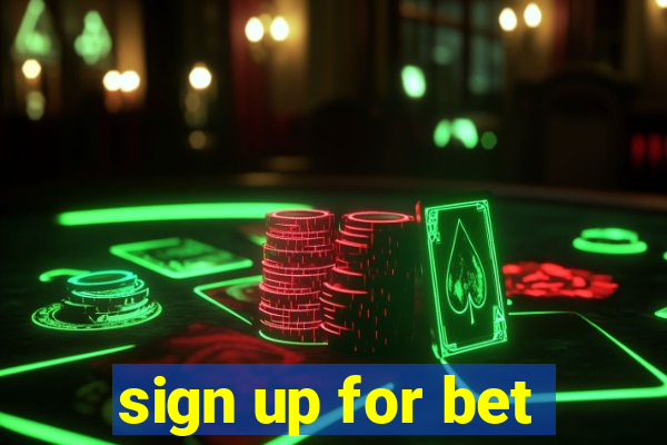 sign up for bet