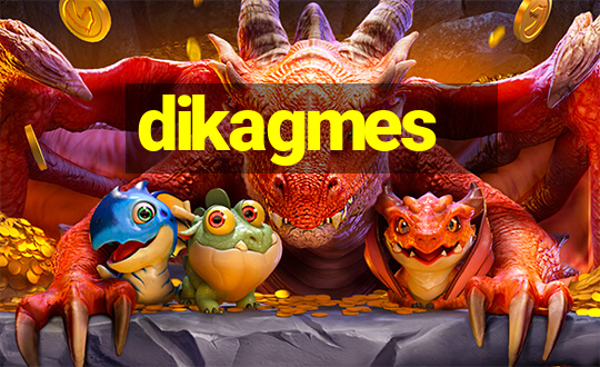 dikagmes