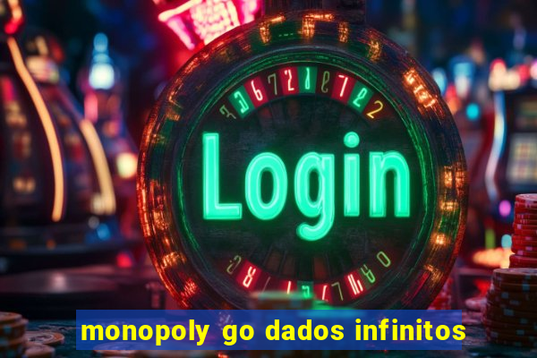 monopoly go dados infinitos