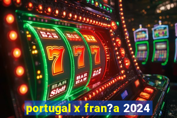 portugal x fran?a 2024