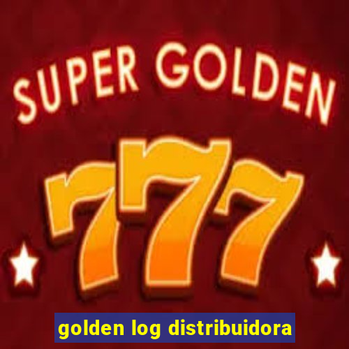 golden log distribuidora