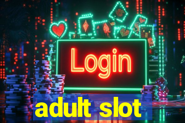 adult slot