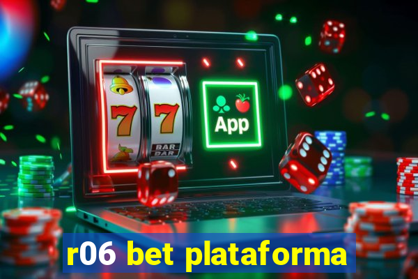 r06 bet plataforma