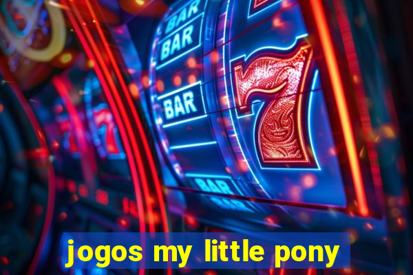 jogos my little pony