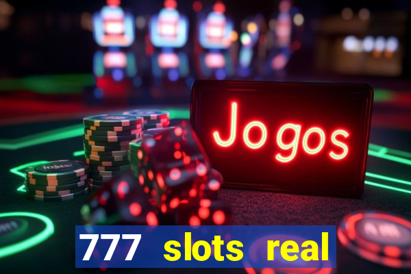 777 slots real money apk