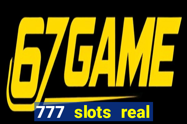 777 slots real money apk