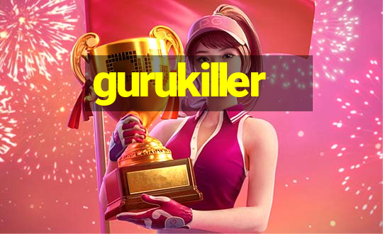 gurukiller