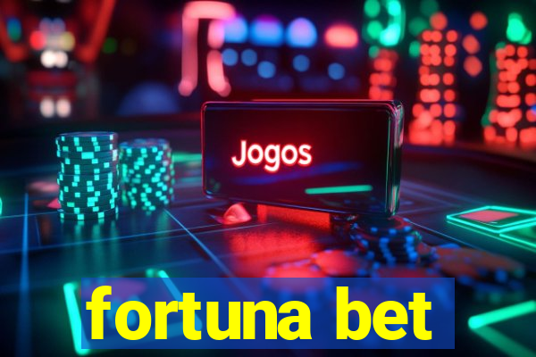 fortuna bet