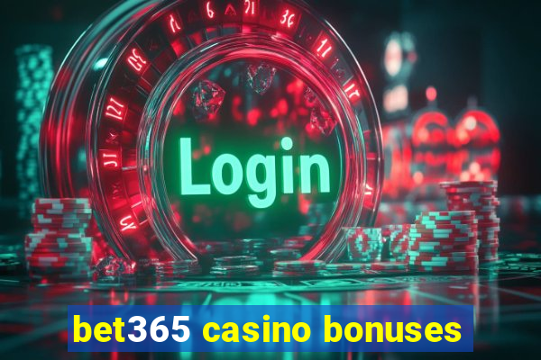 bet365 casino bonuses