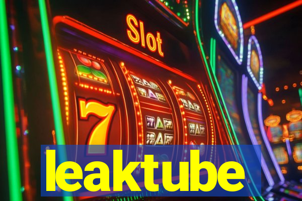 leaktube