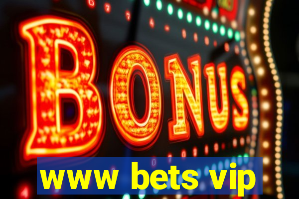 www bets vip