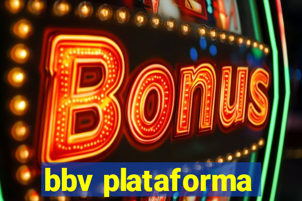 bbv plataforma