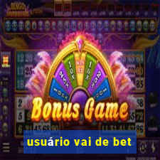 usuário vai de bet