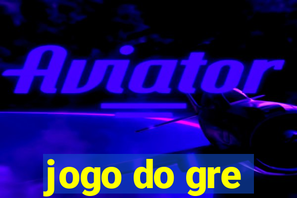 jogo do gre