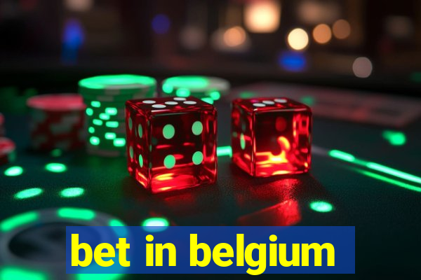 bet in belgium