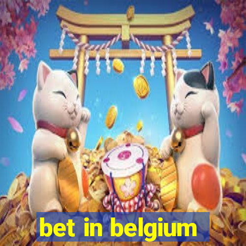 bet in belgium