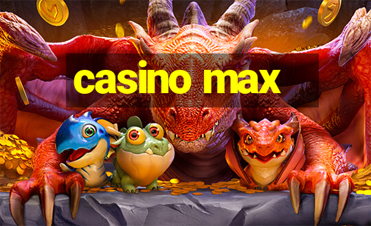 casino max