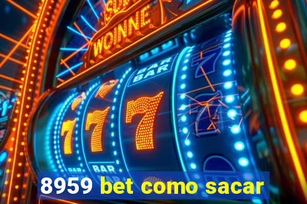 8959 bet como sacar