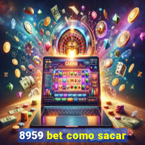 8959 bet como sacar