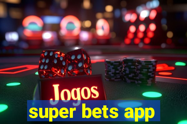 super bets app