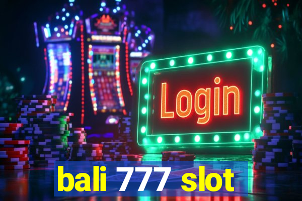 bali 777 slot