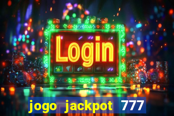 jogo jackpot 777 paga mesmo