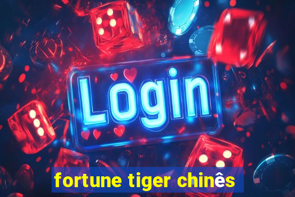 fortune tiger chinês