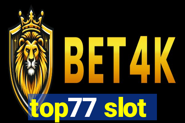 top77 slot