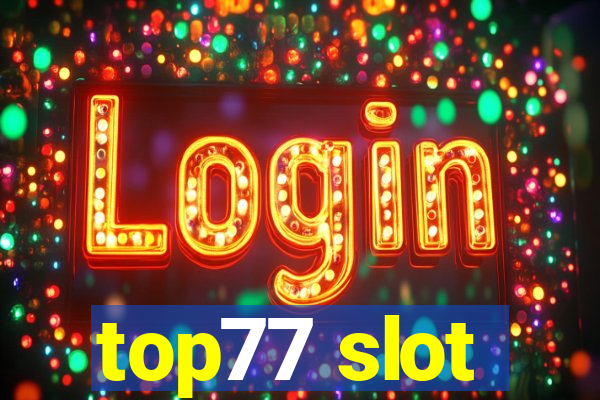 top77 slot