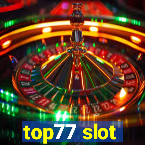 top77 slot