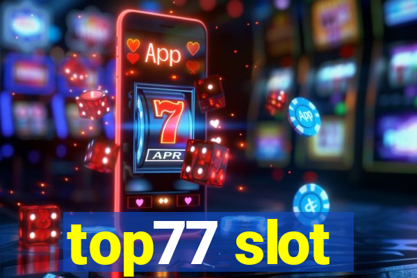 top77 slot