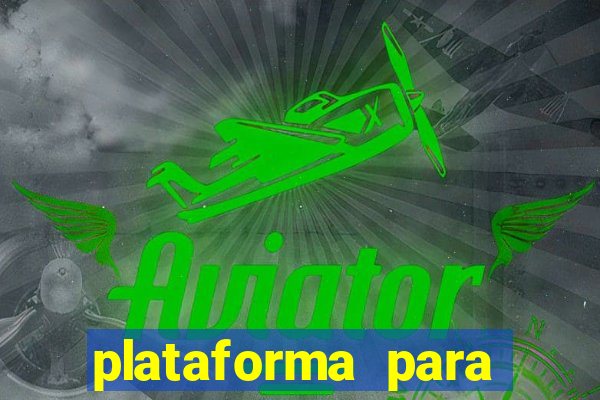 plataforma para jogar e ganhar dinheiro