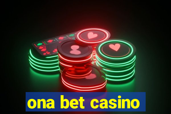 ona bet casino