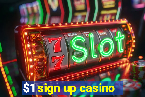 $1 sign up casino