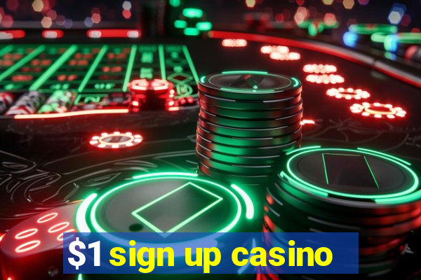 $1 sign up casino