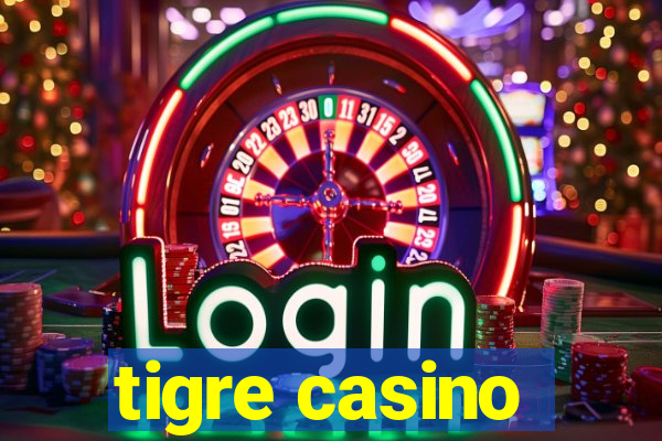 tigre casino