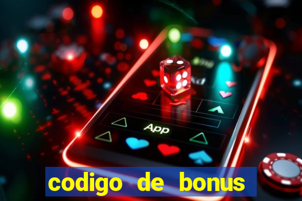 codigo de bonus 365 bet