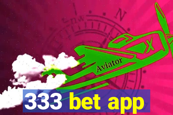 333 bet app