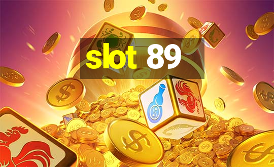 slot 89