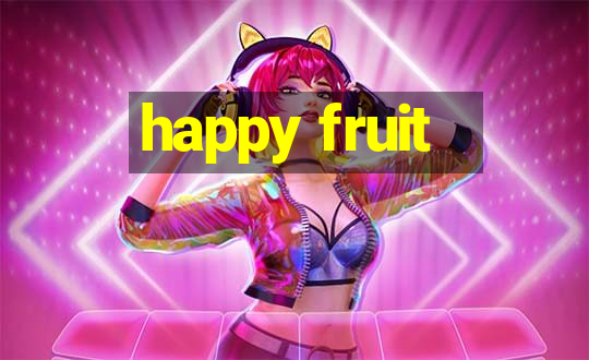 happy fruit