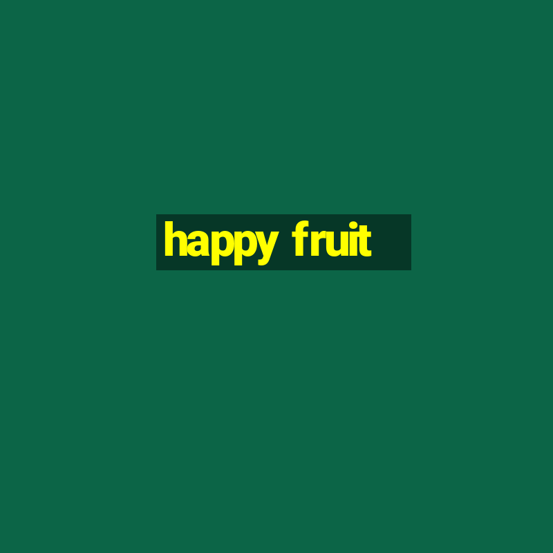 happy fruit