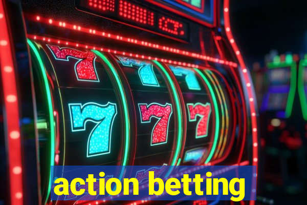 action betting