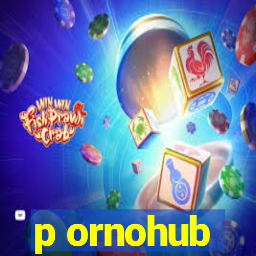 p ornohub