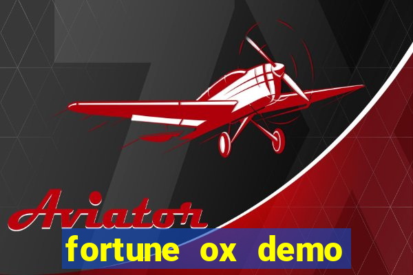 fortune ox demo bet 500